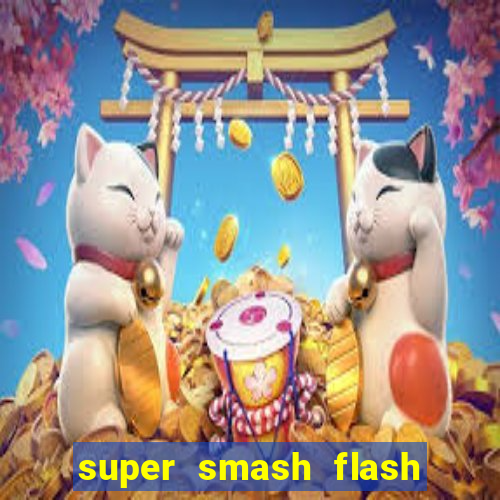 super smash flash 2 jogos